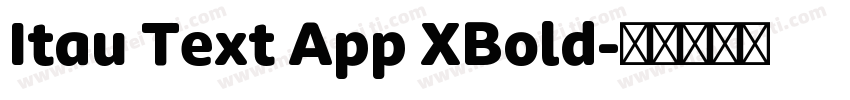 Itau Text App XBold字体转换
